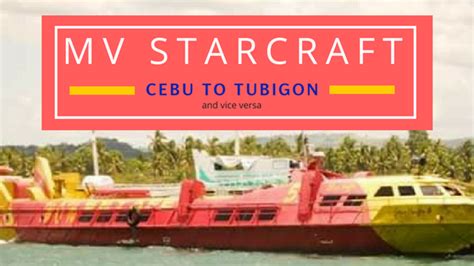 starcraft cebu to tubigon|MV Starcrafts – Shipping Guides 2GO Promos and Boat Fares 2024 to .